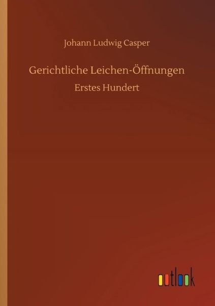 Cover for Casper · Gerichtliche Leichen-Öffnungen (Bog) (2018)