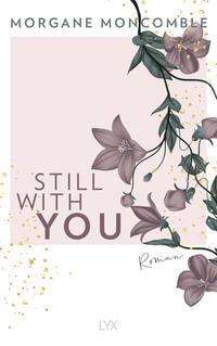 Still With You - Morgane Moncomble - Books - LYX - 9783736315525 - November 26, 2021