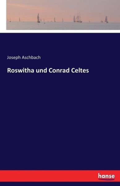 Cover for Aschbach · Roswitha und Conrad Celtes (Bok) (2016)