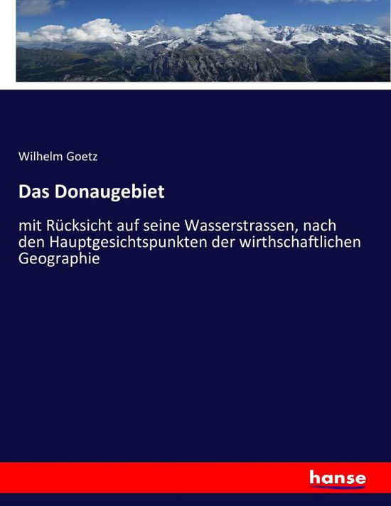 Cover for Goetz · Das Donaugebiet (Buch) (2017)