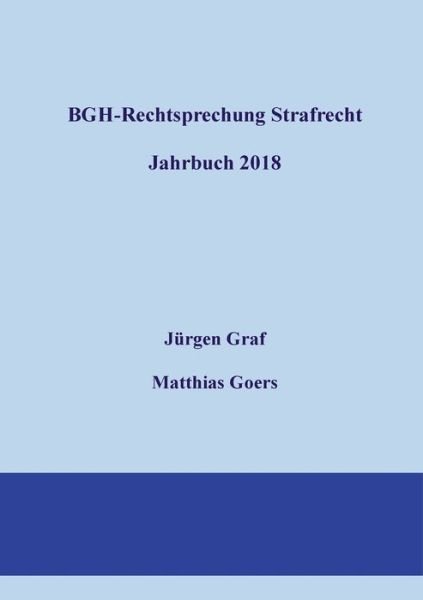 BGH-Rechtsprechung Strafrecht - Ja - Graf - Bøger -  - 9783746033525 - 5. januar 2018