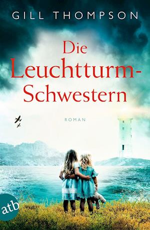 Cover for Gill Thompson · Die Leuchtturm-Schwestern (Book) (2023)