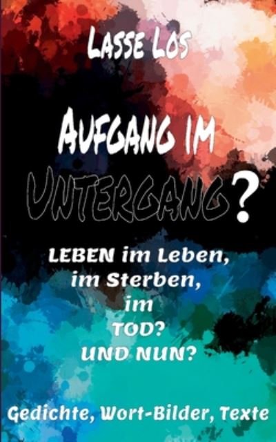Cover for Lasse Los · Aufgang im Untergang? (Paperback Book) (2020)