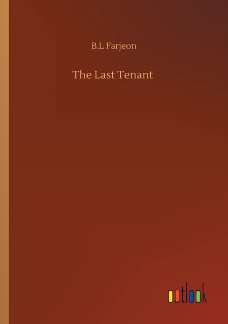 Cover for B L Farjeon · The Last Tenant (Paperback Bog) (2020)