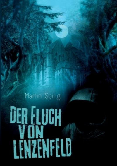 Cover for Martin Spirig · Der Fluch von Lenzenfeld (Paperback Book) (2021)