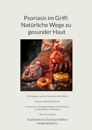 Cover for Apothekerin Christiane Billen · Psoriasis im Griff: Natürliche Wege zu gesunder Haut (Book) (2023)