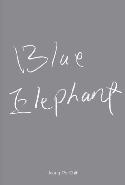 Huang Po-Chih: Blue Elephant -  - Books - Verlag der Buchhandlung Walther Konig - 9783753301525 - March 1, 2022