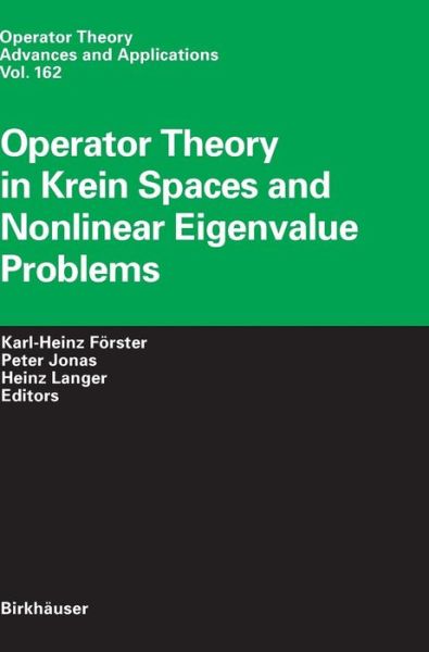 Cover for Operator Theory in Krein Spaces and Nonlinear Eigenvalue Problems - Operator Theory: Advances and Applications / Advances in Partial Differential Equations (Hardcover Book) (2006)