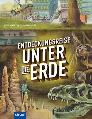 Cover for Karolin Küntzel · Entdeckungsreise unter die Erde (Hardcover Book) (2020)