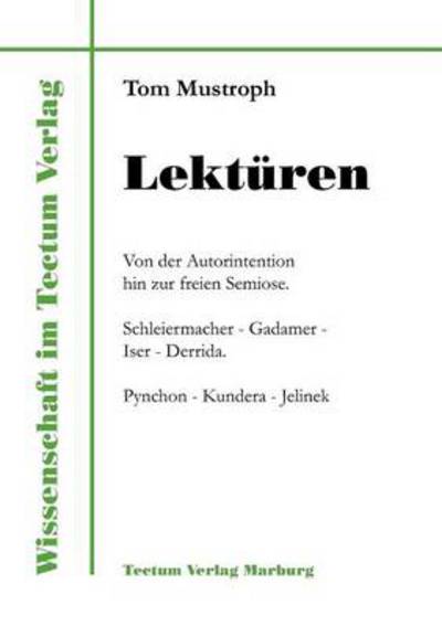 Lekturen - Wissenschaft Im Tectum Verlag - Tom Mustroph - Books - Tectum - Der Wissenschaftsverlag - 9783828881525 - July 15, 2011