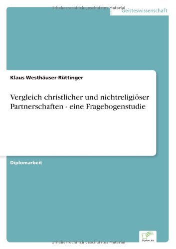 Cover for Klaus Westhauser-Ruttinger · Vergleich christlicher und nichtreligioeser Partnerschaften - eine Fragebogenstudie (Paperback Book) [German edition] (2007)