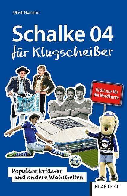Cover for Homann · Schalke 04 für Klugscheißer (Book)
