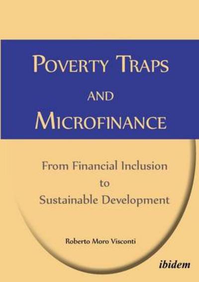 Cover for Roberto Moro Visconti · Poverty Traps and Microfinance: From Financial Inclusion to Sustainable Development (Paperback Book) (2011)