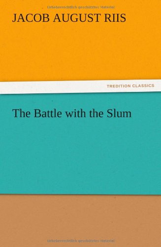 Cover for Jacob A. Riis · The Battle with the Slum (Pocketbok) (2012)