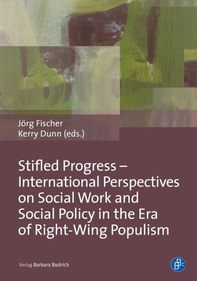 Cover for Joerg Fischer · Stifled Progress – International Perspectives on Social Work and Social Policy in the Era of Right-Wing Populism (Paperback Book) (2019)