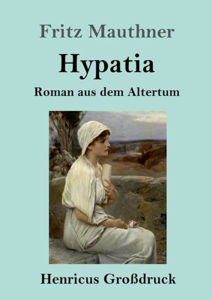Cover for Fritz Mauthner · Hypatia (Grossdruck) (Pocketbok) (2019)
