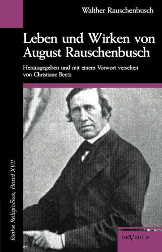 Cover for Walther Rauschenbusch · Leben Und Wirken Von August Rauschenbusch (Paperback Book) [German edition] (2013)