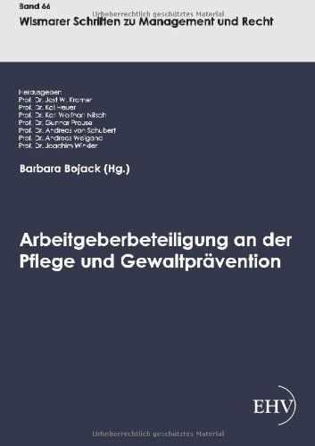 Cover for Barbara Bojack · Arbeitgeberbeteiligung an der Pflege und Gewaltpravention (Paperback Book) [German edition] (2012)