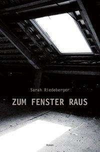 Cover for Riedeberger · Zum Fenster Raus (Book)
