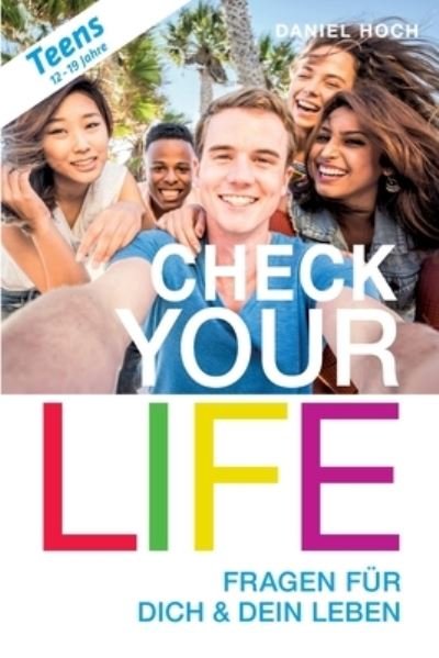 CHECK YOUR LIFE Teens - Hoch - Books -  - 9783948767525 - October 22, 2020