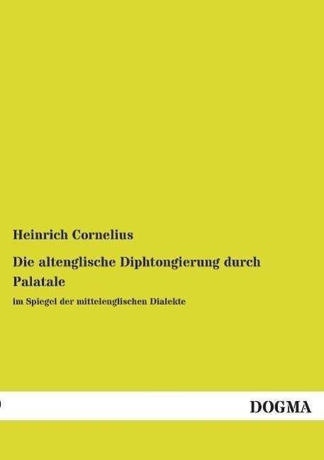 Cover for Cornelius · Die altenglische Diphtongieru (Book)