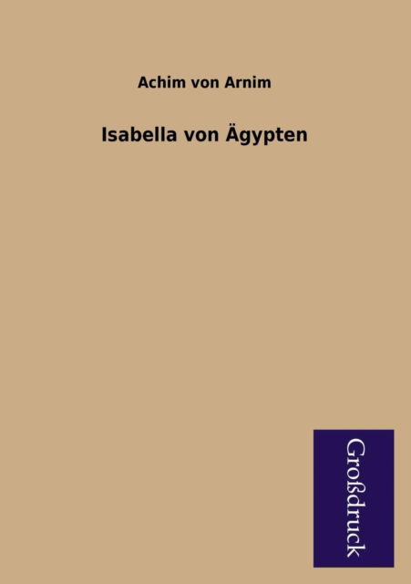 Cover for Achim Von Arnim · Isabella Von Agypten (Paperback Book) [German edition] (2013)