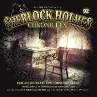 Cover for Sherlock Holmes Chronicles · Der Angestellte Des Börsenmaklers-folge 92 (CD) (2022)