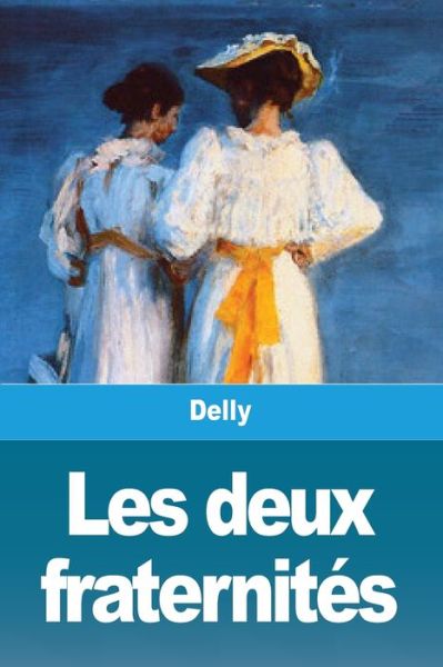 Cover for Delly · Les deux fraternités (Paperback Book) (2020)