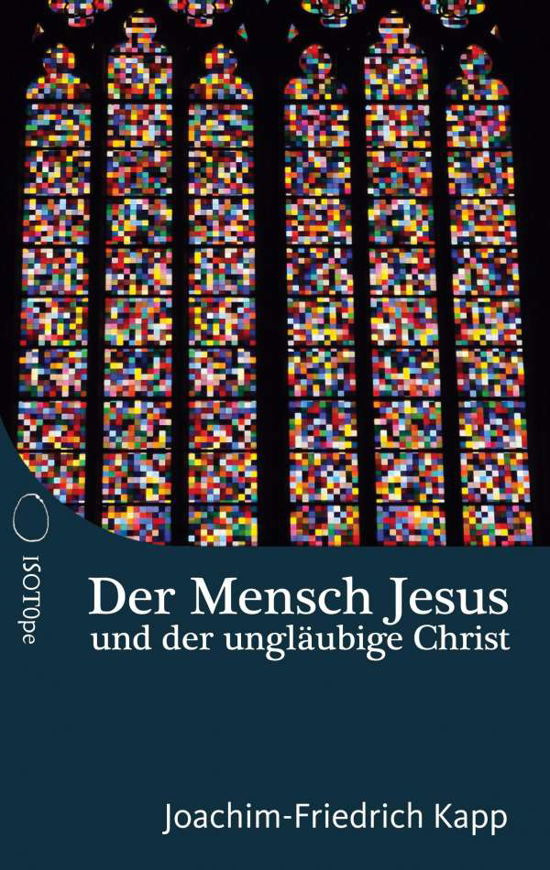 Cover for Kapp · Der Mensch Jesus und der ungläubig (N/A)