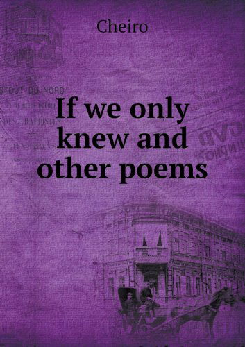 If We Only Knew and Other Poems - Cheiro - Książki - Book on Demand Ltd. - 9785518485525 - 28 stycznia 2013