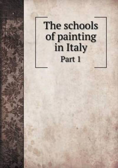 Cover for A Lady · The Schools of Painting in Italy Part 1 (Taschenbuch) (2014)