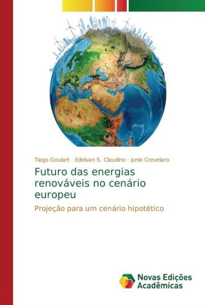 Cover for Tiago Goulart · Futuro das energias renovaveis no cenario europeu (Paperback Bog) (2018)