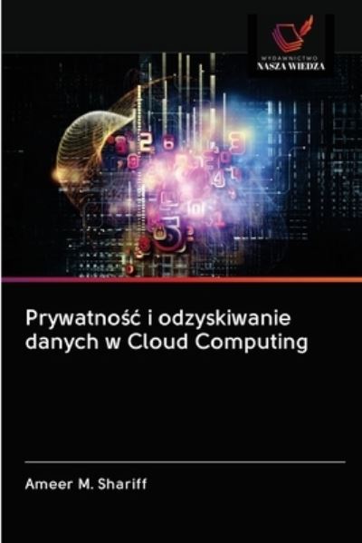 Cover for Ameer M Shariff · Prywatno?c i odzyskiwanie danych w Cloud Computing (Paperback Book) (2020)