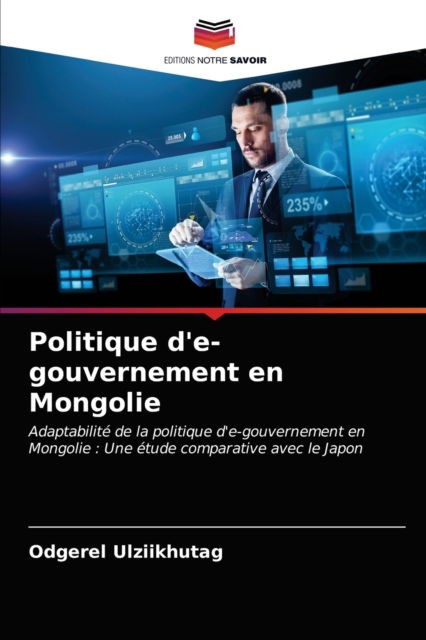 Cover for Odgerel Ulziikhutag · Politique d'e-gouvernement en Mongolie (Pocketbok) (2021)