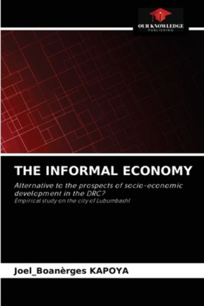 Cover for Joel_boanerges Kapoya · The Informal Economy (Paperback Book) (2021)