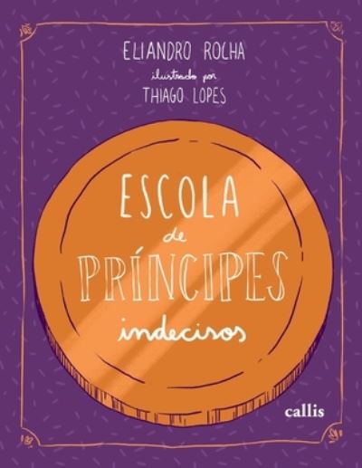 Cover for Eliandro Rocha · Escola de principes indecisos (Paperback Book) (2021)