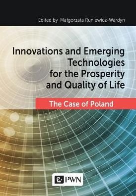 Cover for Malgorzata Runiewicz-Wardyn · Innovations and Emerging Technologies for the Prosperity and Quality of Life (Paperback Bog) (2016)