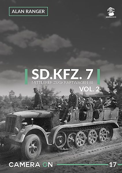 Cover for Alan Ranger · Sd.Kfz. 7 Mittlerer Zugkraftwagen 8t Vol. 2 - Camera on (Paperback Book) (2019)