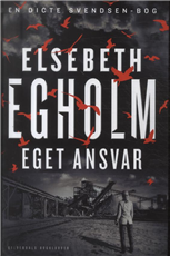 Cover for Elsebeth Egholm · Eget ansvar (Bound Book) [1e uitgave] [Indbundet] (2013)