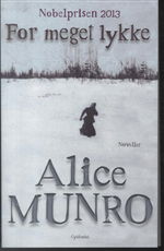 Cover for Alice Munro · For meget lykke (Bok) [1:a utgåva] [Indbundet] (2013)