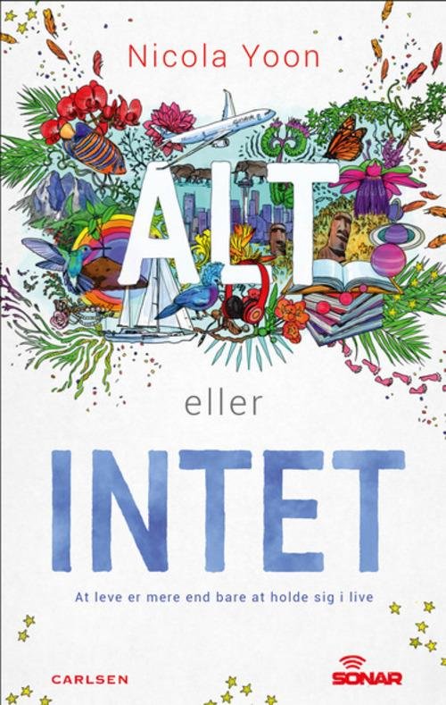 Cover for Nicola Yoon · Sonar: Alt eller intet (Sewn Spine Book) [1st edition] (2015)