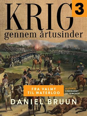 Krig gennem årtusinder: Krig gennem årtusinder. Bind 3 - Daniel Bruun - Books - Saga - 9788726410525 - February 25, 2021