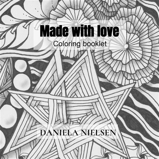Made with love - Daniela Nielsen - Böcker - Saxo Publish - 9788740410525 - 22 augusti 2020