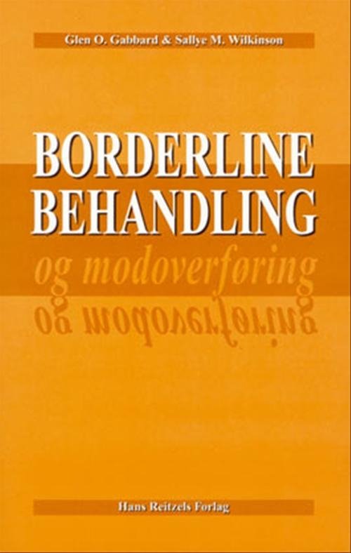 Borderline-behandling og modoverføring - - - Bøger - Gyldendal - 9788741228525 - 1. februar 1996