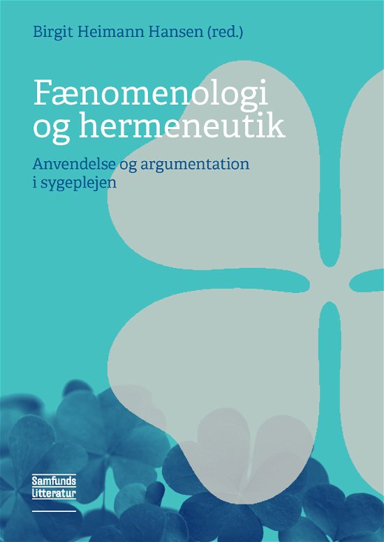 Cover for Birgit Heimann Hansen (red.) · Fænomenologi og hermeneutik (Paperback Book) [1st edition] (2019)