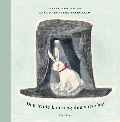 Jesper Wung-Sung: Den hvide kanin og den sorte hat - Jesper Wung-Sung - Bøger - Høst og Søn - 9788763839525 - 29. januar 2016