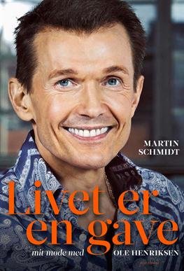 Cover for Ole Henriksen og Martin Schmidt · Livet er en gave (Inbunden Bok) [1:a utgåva] [Indbundet] (2012)