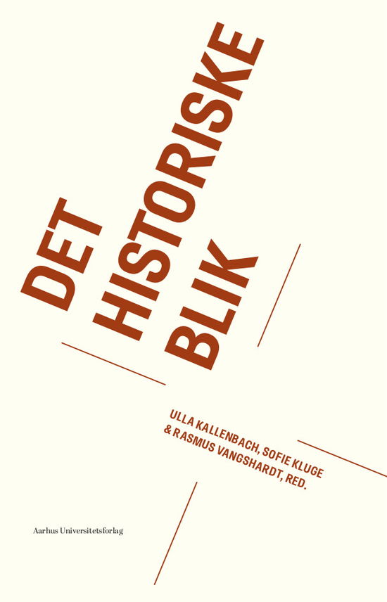 Cover for Kallenbach Ulla · Det historiske blik (Sewn Spine Book) [1. wydanie] (2020)