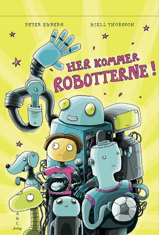 Cover for Peter Ekberg · Her kommer robotterne (Indbundet Bog) [1. udgave] [Indbundet] (2014)
