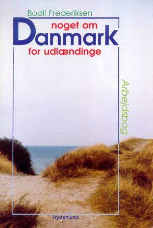 Cover for Bodil Frederiksen · Noget om Danmark for udlændinge (Sewn Spine Book) [1st edition] (2009)